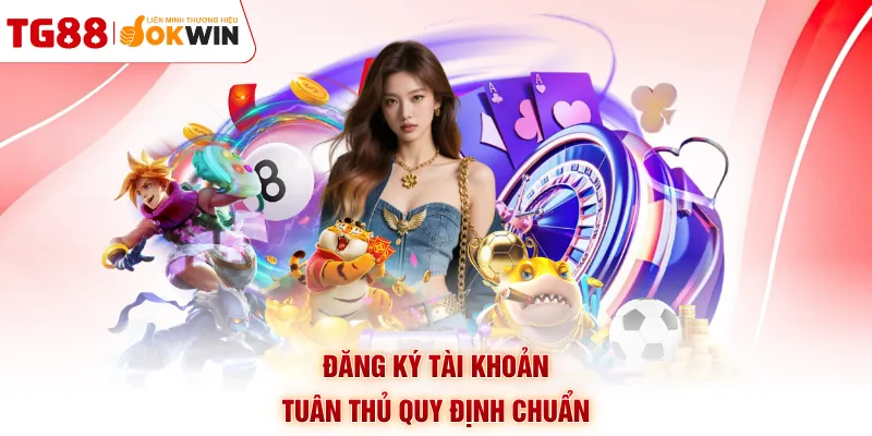 Đăng ký tài khoản tuân thủ quy định chuẩn