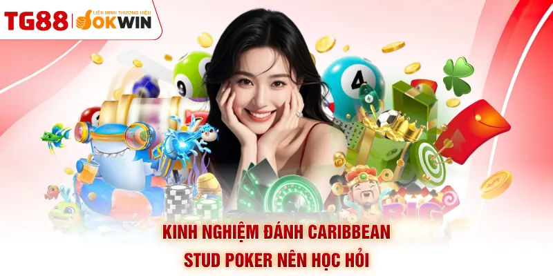Kinh nghiệm đánh Caribbean Stud Poker nên học hỏi